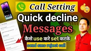 how to quick decline message in samsung//quick decline messages kaise use kare//send sms reject call