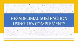HEXADECIMAL SUBTRACTION USING 16'S COMPLEMENT | DIGITAL LOGIC DESIGN | NUMBER SYSTEM