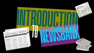 Introduction to Newsbank