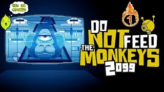 DO NOT FEED THE MONKEYS 2099 DEMO или ДАЛЁКОЕ БУДУЩЕЕ №1