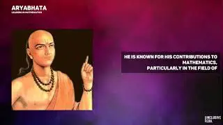 Aryabhata - Astronomer, Mathematician (India)