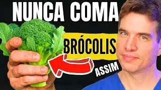 SÓ COMO BRÓCOLIS ASSIM AGORA! O JEITO CERTO de PREPARAR brócolis para ter MAIS SAÚDE!