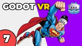 EASY Superman Flight in VR - Build a VR Game in Godot #7