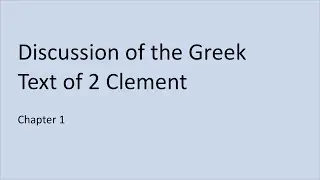 Commentary on the Greek Text of 2 Clement 1