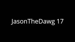 Shoutout to JasonTheDawg 17! [SHOUTOUT #3]