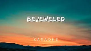 Bejeweled By Taylor Swift | Karaoke