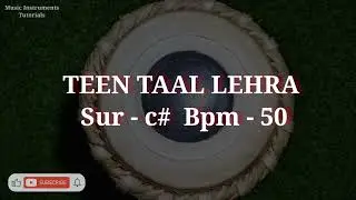 New TEEN TAAL LEHRA | Sur c# | Bpm 50 