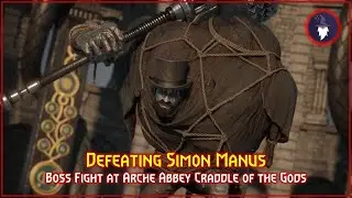 LIES OF P - SIMON MANUS BOSS FIGHT | ARCHE ABBEY CRADDLE OF THE GODS