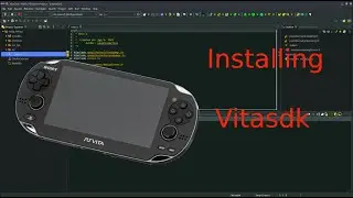 How to Prepare and Installing Vitasdk