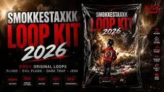 SMOKKESTAXKK LOOP KIT 2026 | PLUGG LOOP KIT / EVIL PLUGG LOOP KIT / DARK TRAP / JERK