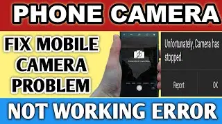 FIX Mobile Camera Not Working Problem Solution Android | Phone Camera Error Can't Connect Not Open
