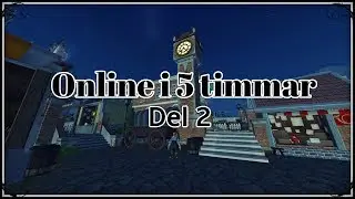 Online i 5 timmar - Del 2. Det börjar spåra ur!