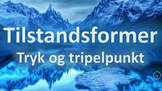 Tilstandsformer - Tryk og tripelpunkt