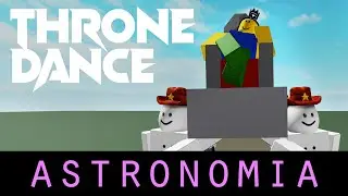 Throne Dance Roblox (Astronomia)