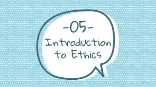 Introduction to Ethics