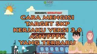 CARA MENGISI TARGET SKP KERJAKU VERSI 3.0 YANG TERBARU