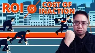 ROI Vs Cost Of Inaction | How To Get Motivated