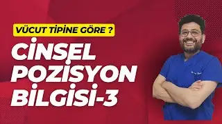 Cinsel Pozisyon Bilgisi-3 / Vücut tipine göre pozisyonlar