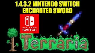 Terraria 1.4.3.2 Nintendo Switch Enchanted Sword Seed!  How To Find The Enchanted Sword!!