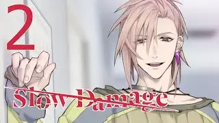 Not Anymore | Slow Damage [P2]