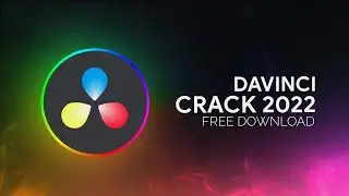 Davinci Resolve 18 Crack | Fix + Ultimate Full | 64/32 bit | Install Tutorial | Free Download 2022