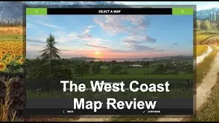 Farming Simulator 2017 | Map Review | The West Coast