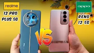 Realme 12 Pro Plus 5G vs Oppo Reno 12 5G Full Mobile Review and Comparison Price Details in India, U