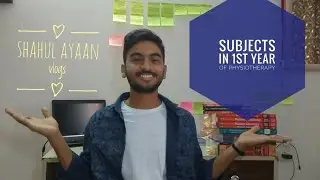 1ST YEAR PHYSIOTHERAPY (BPT) SUBJECTS // SHAHUL AYAAN VLOGS