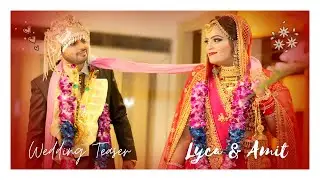 Cinematic Wedding Teaser | Lyca & Amit | DELHI DIGITAL PHOTO STUDIO
