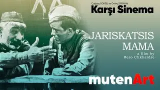 Karşı Sinema | Jariskatsis Mama (Father of a Soldier)