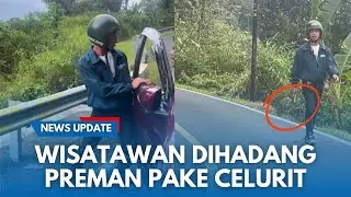 DETIK-DETIK MENCEKAM! Wisatawan Histeris Dicegat Orang Mabuk Dan Bersenjata Tajam Di Cianjur