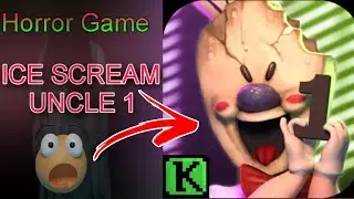 Horror Game👽☠️👻 || Ice Scream Uncle || Live ||
