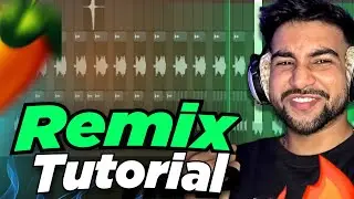 HOW TO REMIX IN FL STUDIO | HINDI