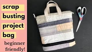 How to sew a project bag. EASY scrap buster!
