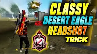Classy free fire Desert Eagle Headshot Trick 