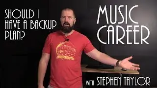 Music Career Advice - Should I Have a Backup Plan?