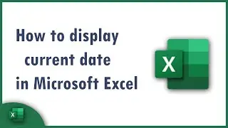 How to display current date and time in Microsoft excel