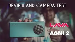 Lava Agni 2 Review and Camera Test by a Photographer