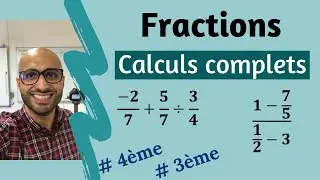 FRACTIONS - Calculs complets