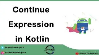 Continue Expression in Kotlin || Jump Expression Part 2 || Kotlin Tutorial Series #13