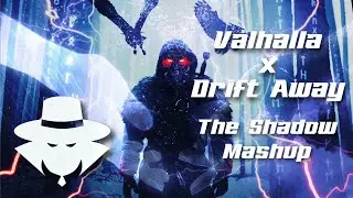 F.O.O.L, hayve & imallryt - Valhalla x Drift Away [The Shadow Mashup]