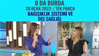 O da Burda 20 Ocak 2022