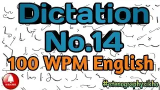 #14 | 100 WPM English Dictation | 100 Speed English Dictation | shorthand 100wpm | 