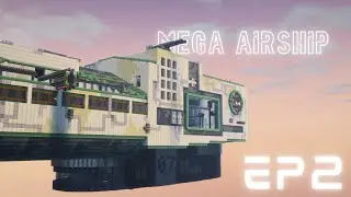 Making a HANGAR BAY for my MEGA AIRSHIP | Ep2