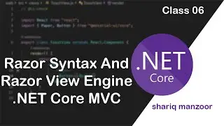 Razor Syntax and Razor View Engine in ASP.NET Core MVC | Class 6