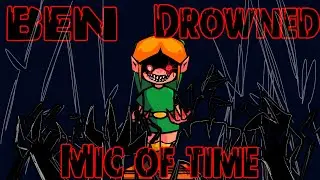 Friday Night Funkin Vs Ben Drowned Mic Of Time (Creepypasta FNF Mod)
