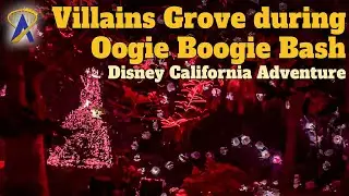 Villains Grove Walkthrough Experience – Oogie Boogie Bash at Disney California Adventure