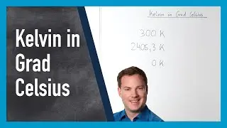 Kelvin in Grad Celsius umrechnen