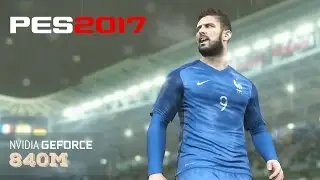 PES 2017 - Laptop gameplay & benchmark Nvidia | 840m | 940m |