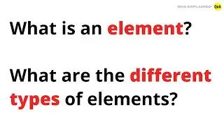 What is an element? What are the different types of elements? - QnA Explained